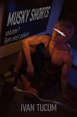 Musky Shorts: Volume 1 (Gym and Lockers) (eBook, ePUB) Musky Shorts: Volume 1 (Gym and Lockers) (eBook, ePUB)