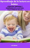 Aprendizaje de la lectura en bebés: ATENCIÓN TEMPRANA Y ENSEÑANZA DE LA LECTURA. Según El Método Doman (eBook, ePUB)