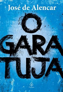 O Garatuja (eBook, ePUB) - Alencar, José de