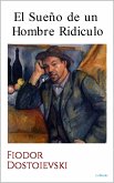 El Sueño de un Hombre Ridiculo - Dostoievski (eBook, ePUB)