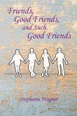 Friends, Good Friends, & Such Good Friends (eBook, ePUB)