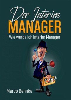 Der Interim Manager (eBook, ePUB) - Behnke, Marco