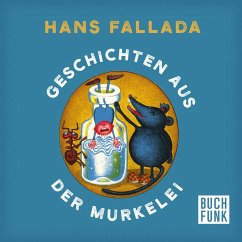 Geschichten aus der Murkelei (MP3-Download) - Fallada, Hans