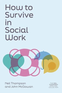 How to Survive in Social Work (eBook, ePUB) - Thompson, Neil; Mcgowan, John