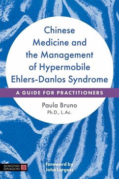 Chinese Medicine and the Management of Hypermobile Ehlers-Danlos Syndrome (eBook, ePUB) - Bruno, Paula