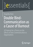 Double Bind-Communication as a Cause of Burnout (eBook, PDF)