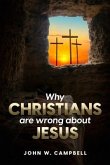 Why Christians are wrong about Jesus (eBook, ePUB)