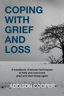 Coping With Grief And Loss (eBook, ePUB) - Cooper, Addison
