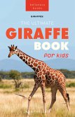 Giraffes The Ultimate Giraffe Book for Kids (eBook, ePUB)