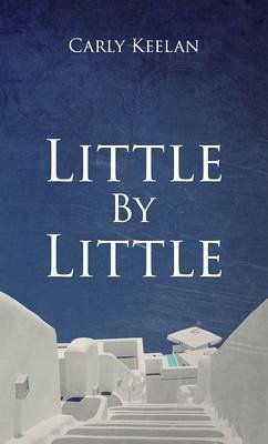 Little By Little (eBook, ePUB) - Keelan, Carly