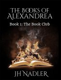 The Book Club (The Books of Alexandrea, #1) (eBook, ePUB)