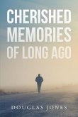 Cherished Memories Of Long Ago (eBook, ePUB)