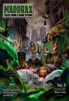 Maddrax: Volume 5 (English Edition) (eBook, ePUB) - Hill, Ian Rolf; Guth, Lucy; Borner, Simon