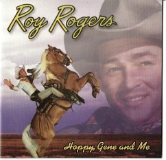 Hoppy,Gene And Me - Rogers,Roy