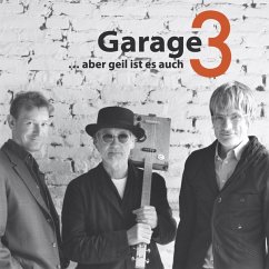 Aber Geil Ist Es Auch - Garage 3