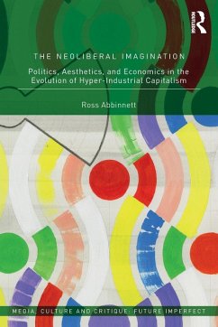 The Neoliberal Imagination - Abbinnett, Ross