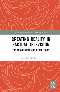 Creating Reality in Factual Television - Becker, Manfred W.
