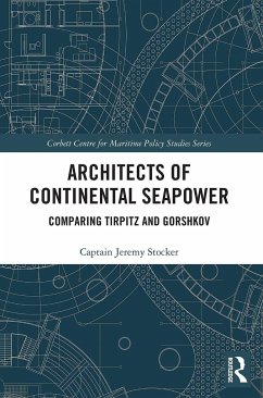 Architects of Continental Seapower - Stocker, Jeremy