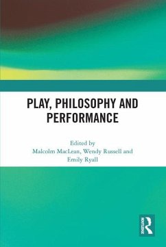 Play, Philosophy and Performance