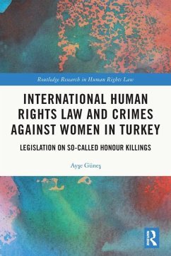 International Human Rights Law and Crimes Against Women in Turkey - Günes, Ayse