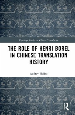 The Role of Henri Borel in Chinese Translation History - Heijns, Audrey