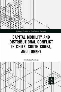Capital Mobility and Distributional Conflict in Chile, South Korea, and Turkey - Gemici, Kurtulus