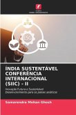 Índia Sustentável Conferência Internacional (Siic) - II