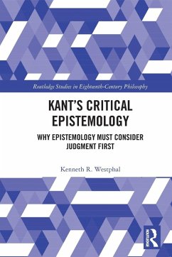 Kant's Critical Epistemology - Westphal, Kenneth R.