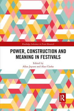 Power, Construction and Meaning in Festivals - Jepson, Allan;Clarke, Alan