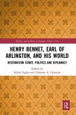 Henry Bennet, Earl of Arlington, and his World