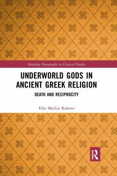 Underworld Gods in Ancient Greek Religion - Mackin Roberts, Ellie