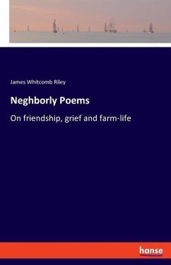 Neghborly Poems - Riley, James Whitcomb