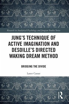 Jung's Technique of Active Imagination and Desoille's Directed Waking Dream Method - Cassar, Laner