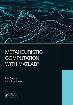 Metaheuristic Computation with MATLAB(R) - Cuevas, Erik;Rodriguez, Alma