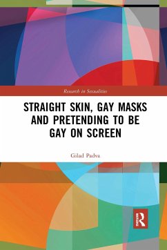 Straight Skin, Gay Masks and Pretending to be Gay on Screen - Padva, Gilad