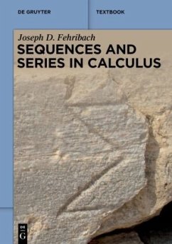 Sequences and Series in Calculus - Fehribach, Joseph D.