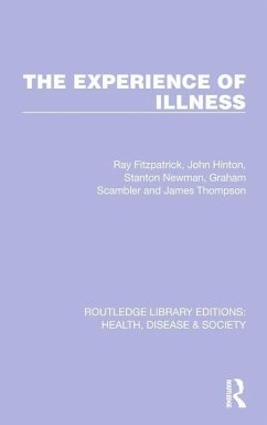 The Experience of Illness - Fitzpatrick, Ray;Hinton, John;Newman, Stanton