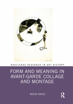 Form and Meaning in Avant-Garde Collage and Montage - Dragu, Magda