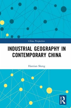 Industrial Geography in Contemporary China - He, Canfei