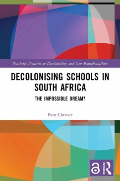 Decolonising Schools in South Africa - Christie, Pam