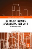 US Policy Towards Afghanistan, 1979-2014