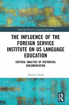 The Influence of the Foreign Service Institute on US Language Education - Ulrich, Theresa