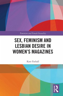 Sex, Feminism and Lesbian Desire in Women's Magazines - Farhall, Kate