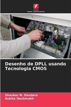 Desenho de DPLL usando Tecnologia CMOS - Dandare, Shankar N.;Deshmukh, Ankita