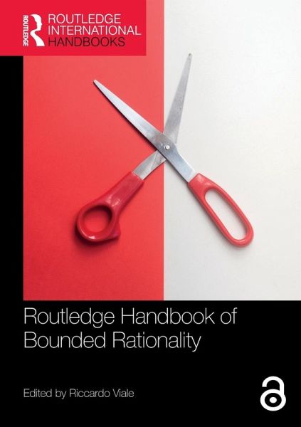 Routledge Handbook of Bounded Rationality Routledge Handbook of Bounded Rationality