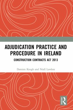 Adjudication Practice and Procedure in Ireland - Keogh, Damien;Lawless, Niall