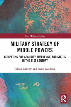 Military Strategy of Middle Powers - Edström, Håkan;Westberg, Jacob
