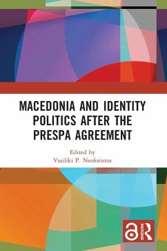 Macedonia and Identity Politics After the Prespa Agreement - Neofotistos, Vasiliki P.