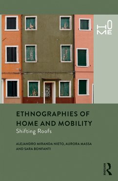 Ethnographies of Home and Mobility - Miranda Nieto, Alejandro;Massa, Aurora;Bonfanti, Sara