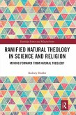 Ramified Natural Theology in Science and Religion